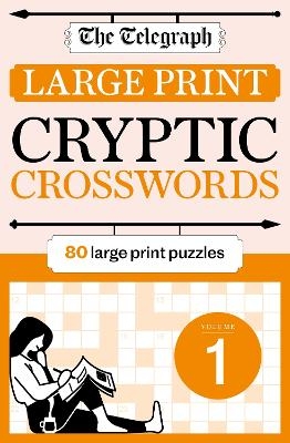 The Telegraph Large Print Cryptic Crosswords 1 -  Telegraph Media Group Ltd