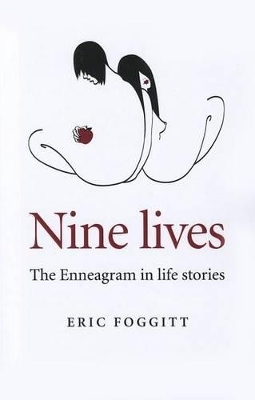 Nine lives – The Enneagram in life stories - Eric Foggitt