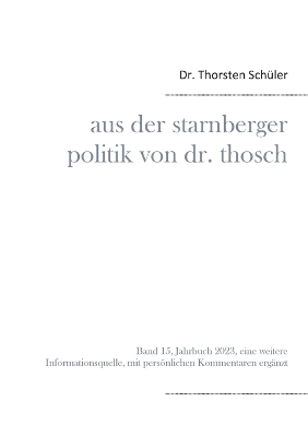 Aus der Starnberger Politik von Dr. Thosch - Thorsten Schüler