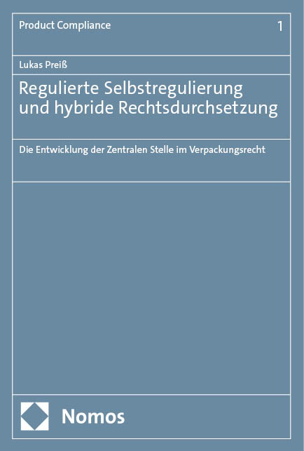 Regulierte Selbstregulierung und hybride Rechtsdurchsetzung - Lukas Preiß