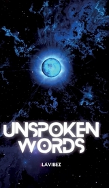 UNSPOKEN WORDS -  Lavibez