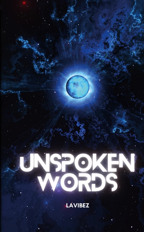 UNSPOKEN WORDS -  Lavibez