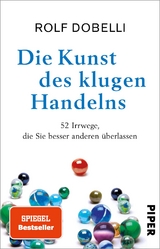 Die Kunst des klugen Handelns - Rolf Dobelli