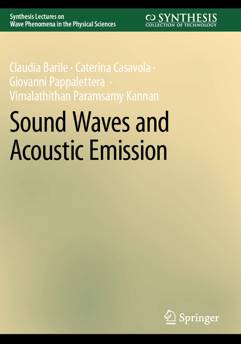 Sound Waves and Acoustic Emission - Claudia Barile, Caterina Casavola, Giovanni Pappalettera, Vimalathithan Paramsamy Kannan