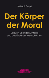 Der Körper der Moral - Helmut Pape