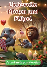 Liebevolle Pfoten und Flügel - Christian Hagen