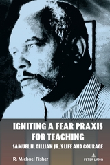 Igniting a Fear Praxis for Teaching - R. Michael Fisher