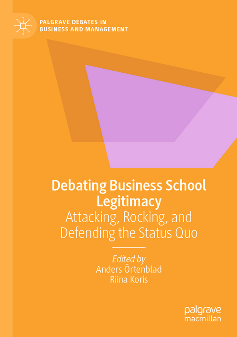 Debating Business School Legitimacy - 