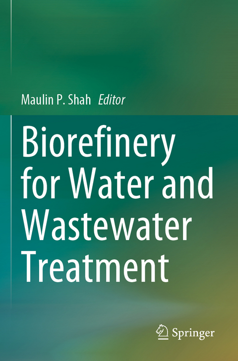 Biorefinery for Water and Wastewater Treatment - 