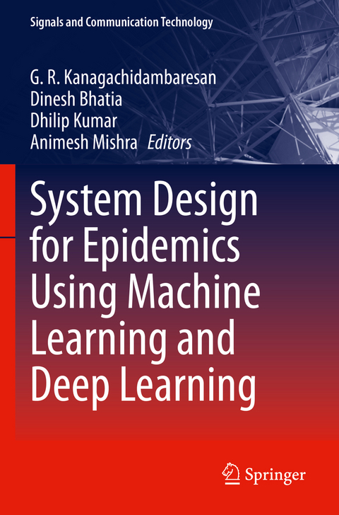 System Design for Epidemics Using Machine Learning and Deep Learning - 