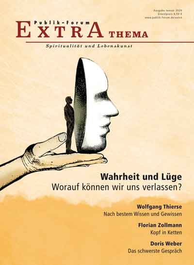 Wahrheit und Lüge. Worauf können wir uns verlassen? - Doris Weber, Wolfgang Thierse, Anselm Grün, Armin Rohrwick, Florian Zollmann, Werner Eiermann, Birgit Roschy, Karl-Josef Kuschel