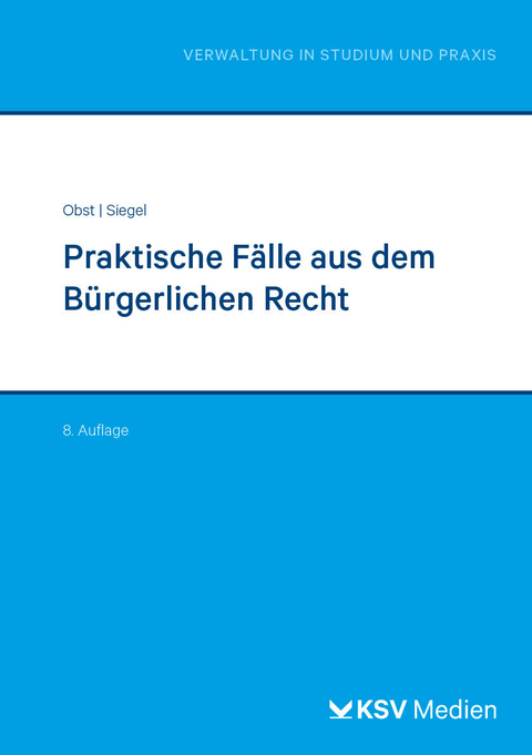 Praktische Fälle aus dem Bürgerlichen Recht - Karin Obst, Mechthild Siegel