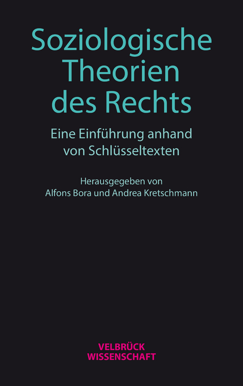 Soziologische Theorien des Rechts - 