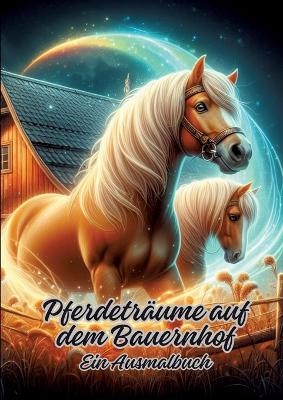 Pferdeträume auf dem Bauernhof - Diana Kluge