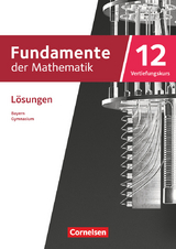 Fundamente der Mathematik - Bayern - 2023 - 12. Jahrgangsstufe