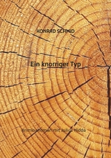 Ein knorriger Typ - Konrad Schmid