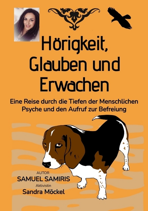 Hörigkeit, Glauben und Erwachen - Samuel Samiris