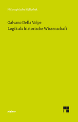 Logik als historische Wissenschaft - Galvano Della Volpe