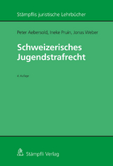 Schweizerisches Jugendstrafrecht - Aebersold, Peter; Pruin, Ineke; Weber, Jonas