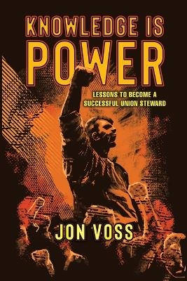 Knowledge Is Power - Jon Voss