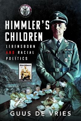 Himmler's Children - Guus De Vries