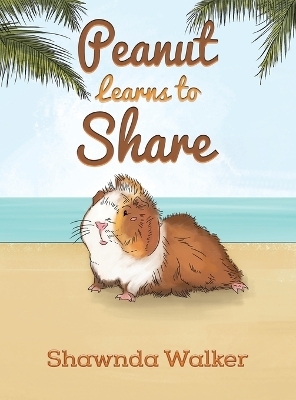 Peanut Learns to Share - Shawnda Walker