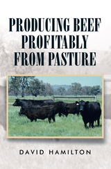 Producing Beef Profitably from Pasture -  David Hamilton