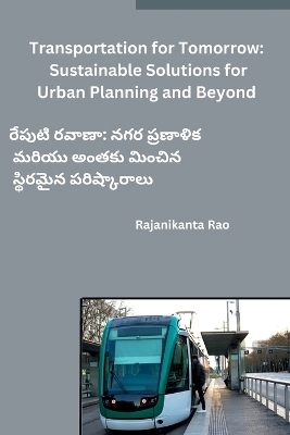 Transportation for Tomorrow -  Rajanikanta Rao