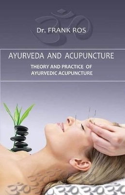 Ayurveda and Acupuncture - Frank Ros