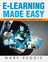 E-Learning Made Easy -  Mary Reggie