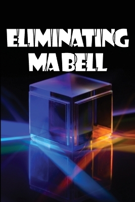 Eliminating Ma Bell - Kristine Wolves