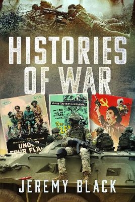 Histories of War - Jeremy Black