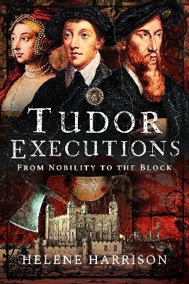 Tudor Executions - Helene Harrison