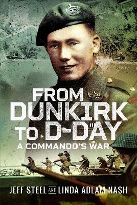 From Dunkirk to D-Day - Jeff Steel, Linda Adlam Nash