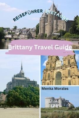 Brittany Travel Guide - Menka Morales