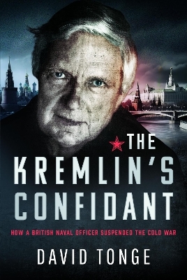 The Kremlin's Confidant - David S. Tonge