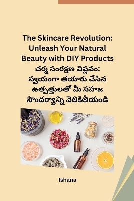 The Skincare Revolution -  Ishana