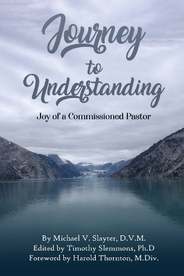 Journey To Understanding - Michael Slayter