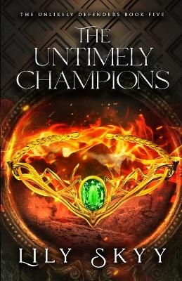 The Untimely Champions - Lily Skyy