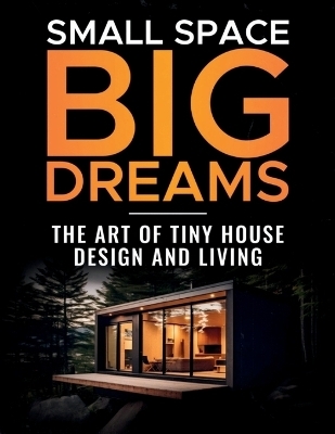 Small Space, Big Dreams - Don Walstead