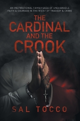 The Cardinal and the Crook - Sal Tocco