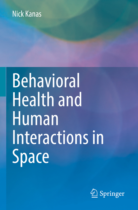 Behavioral Health and Human Interactions in Space - Nick Kanas