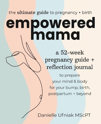 Empowered Mama - Danielle Ufniak