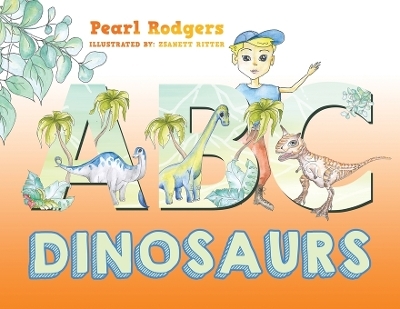 ABC Dinosaurs - Pearl Rodgers