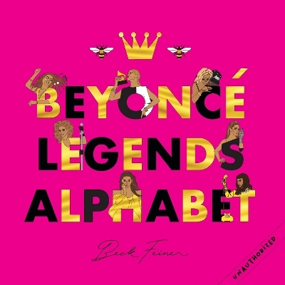 Beyonce Legends Alphabet - Beck Feiner