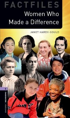 Oxford Bookworms Library Factfiles: Level 4:: Women Who Made a Difference - Janet Hardy-Gould