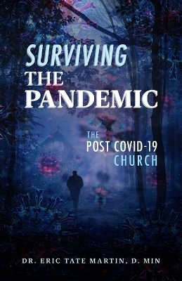 Surviving the Pandemic - Dr D Min Eric Tate Martin