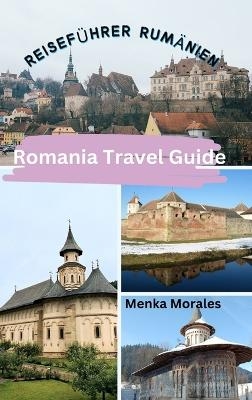 Romania Travel Guide - Menka Morales