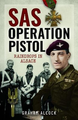 SAS Operation Pistol - Graham Alcock