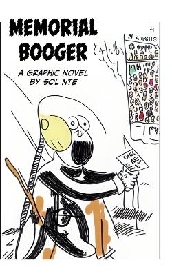 Memorial Booger A Graphic Novel - Sol Nte